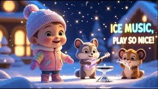 “Ice Music, Play So Nice!” #nurseryrhymes , #kidssong , #babysongs