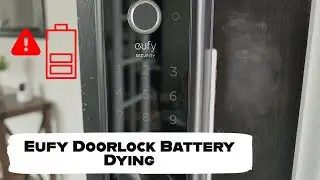 Eufy Smart Lock Battery Draining? Try This