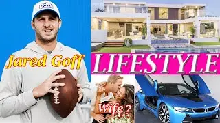 Jared Goff (Footballer) Biography, age, Highlights, Net worth, Height, Wife, Weight, Wiki !