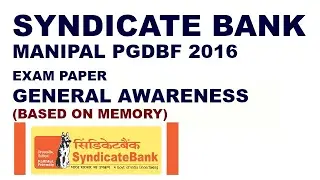 SYNDICATE BANK MANIPAL PGDBF EXAM PAPER 2016 ,GENERAL AWARENESS(BASED ON MEMORY)