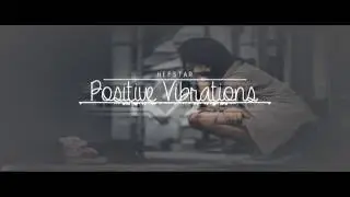 Hefstar - Positive Vibrations