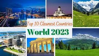 Top 10 Most Clean Countries In The World | Cleanest Countries 2023