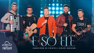 Campeiros de Cristo e Junior Gardinni | É Só Ele [Clipe Oficial]