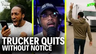 TRUCKER QUITS WITHOUT NOTICE.. trucker reveals how drivers can make or break your trucking business