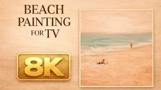 Aesthetic Beach Art for TV | Minimalist Summer Painting | Calm 8K Ambience