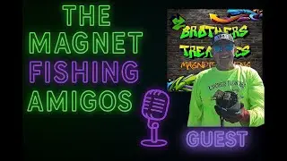 The Magnet Fishing Amigos - Ep.18 - 2 Brothers Treasures
