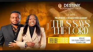Day 2 Destiny Alignment fast - Thus Says The Lord