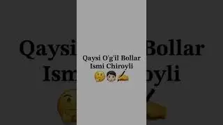 Qaysi o'g'il bolalar ismi chiroyli