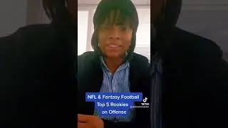 Fantasy Football Top 5 Rookies on Offense #short