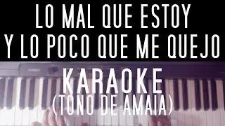 KARAOKE: LO MAL QUE ESTOY Y LO POCO QUE ME QUEJO (tono de Amaia) | Daniel Cazacu