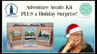 Adventure Awaits Card Kit & a Very Special Holiday Surprise!