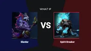 Dota2: Slardar vs Spirit Breaker