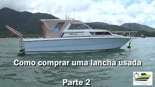 Como comprar uma lancha usada, passo a passo (Parte 2) - Minuto Náutico - Marcio Dottori - Vídeo 220