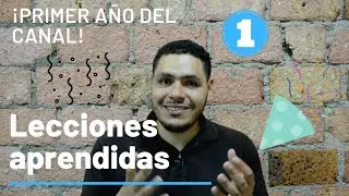 🎉 Primer a&ntilde;o del canal - Lecciones aprendidas creando contenido t&eacute;cnico