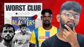 Kerala blasters / Worst Club and Worst Decision / ISL 2026