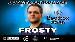 Frosty 🇬🇧 | NUE Beatbox Battles 2025 | Judge Showcase