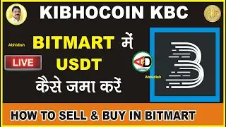 kibhocoin KBC # BitMart में usdt कैसे जमा करें #how to deposit usdt in bitmart# कैसे ट्रेडिंग करें