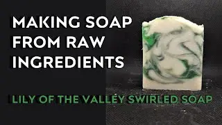 Classic Lily Of The Valley Soap - Luxury Handmade Soap From Scratch - Make Soap At Home!