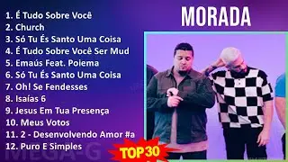 M o r a d a MIX M&uacute;sicas Mais Tocadas ~