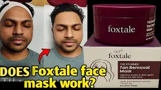 Which pack is best for skin whitening? Foxtale Tan Removal Mask Review 😱