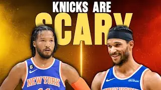 New York Knicks Are Becoming The Team The Whole NBA Was Afraid Of...