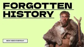 World Uncovered: Forgotten History