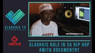Slaghuis Role in SA Hip Hop