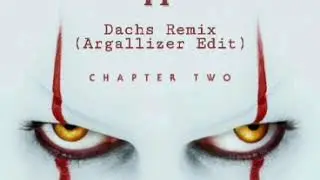 IT 2 Dachs Remix (Argallizer Edit)