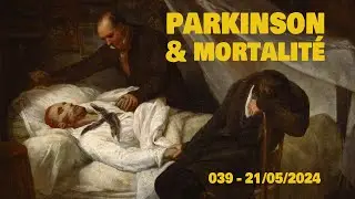 Parkinson's Follies 039 - Parkinson et mortalité