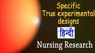 Specific true experimental designs | Specific true experimental designs in hindi | KKS