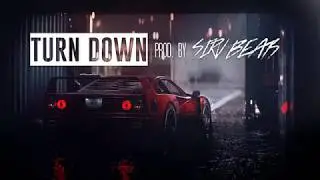 EXCL. ◄ TURN DOWN ► PROD. BY SIRV BEATS ◄ (STRING BATTLERAP BEAT)