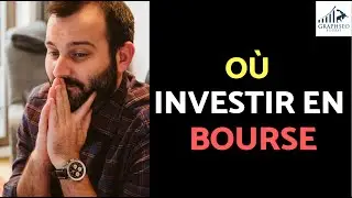 O&ugrave; INVESTIR en BOURSE ? Guide 2021