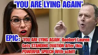 'YOU ARE LYING AGAIN' Boebert Lauren Gets STANDING OVATION After this POWERFUL SPEECH With schiff