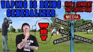 VAPING IS BEING GENERALIZED  / It's Not Vaping Fault / FDA Flavor Ban