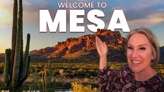 Moving to Arizona? Why Mesa Should Be at the Top of Your List!