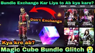 Don't Exchange Magic Cube Bundle😭 | Magic Cube Bundle New Glitch | Free Fire New Glitch Today