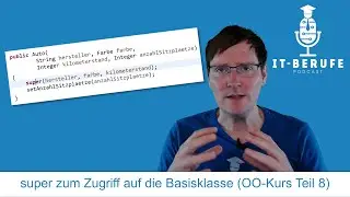 super zum Zugriff auf die Basisklasse (Teil 8) - Objektorientierung: Kapselung/Vererbung/Polymorphie