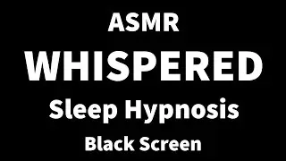 😴 Subliminal for Deep Sleep ~ ASMR Layered Hypnosis Whisper ~ Black Screen ~ Female voice Kim Carmen
