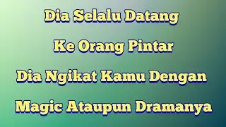 💥 Ternyata Dia Ngikat Kamu Dengan Magic, Jimat, Drama, Dan Segala Kenakalannya 💥 | TAROT