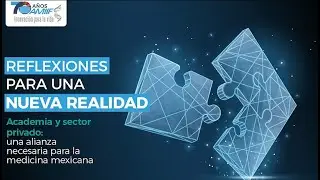 Academia y sector privado: una alianza necesaria para la medicina mexicana