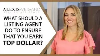 San Antonio Real Estate: 6 Things Your Listing Agent Must Do to Earn You Top Dollar