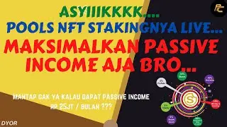 ASYYYIIKK...POOLS NFT STAKING LIVE, MAKSIMALKAN PASSIVE INCOME MU AJA BRO...