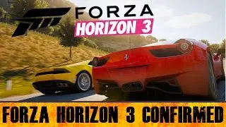 FORZA HORIZON 3 ПОДТВЕРЖДЕНА!!??