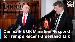 UK and Denmark Defense Ministers Respond to Trump's 