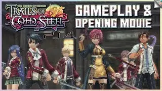 The Legend of Heroes: Trails of Cold Steel PS4 Pro Opening Movie + First 18 Mins Gameplay (1080/60)