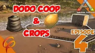 Dodo Coop & Crops - Ark Survival Evolved - EP04 S1