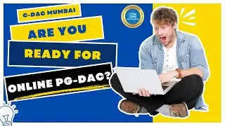ARE YOU READY FOR ONLINE PG-DAC? Listen to C-DAC Mumbai Faculty