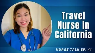 Travel Nurse in SoCal | Pinay Nurse in America | Nurse Talk 41