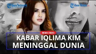 Iqlima Kim Dikabarkan Meninggal, Ternyata Begini Faktanya