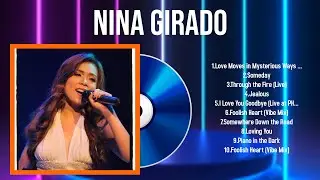 The best of  Nina Girado full album 2024 ~ Top Artists To Listen 2024